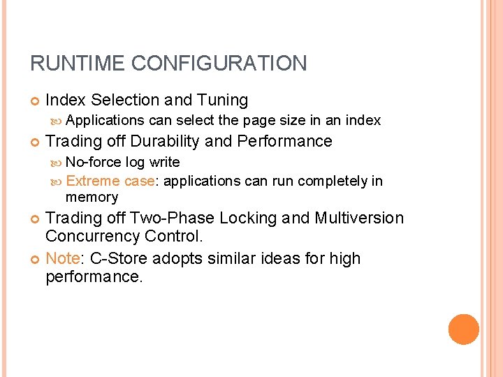 RUNTIME CONFIGURATION Index Selection and Tuning Applications can select the page size in an