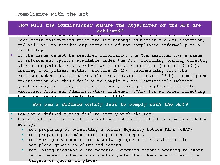 Compliance with the Act § § How will the Commissioner ensure the objectives of