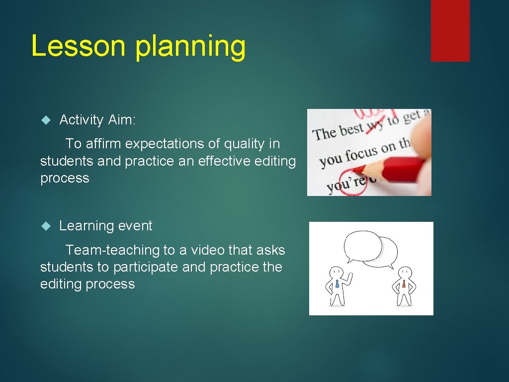 Lesson planning Activity Aim: To affirm expectations of quality in students and practice an
