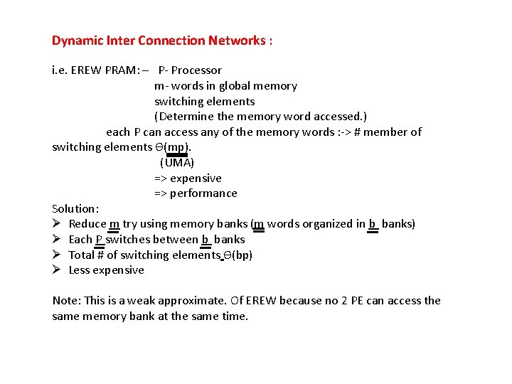 Dynamic Inter Connection Networks : i. e. EREW PRAM: – P- Processor m- words