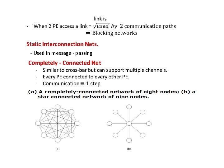 Static Interconnection Nets. - Used in message - passing Completely - Connected Net 