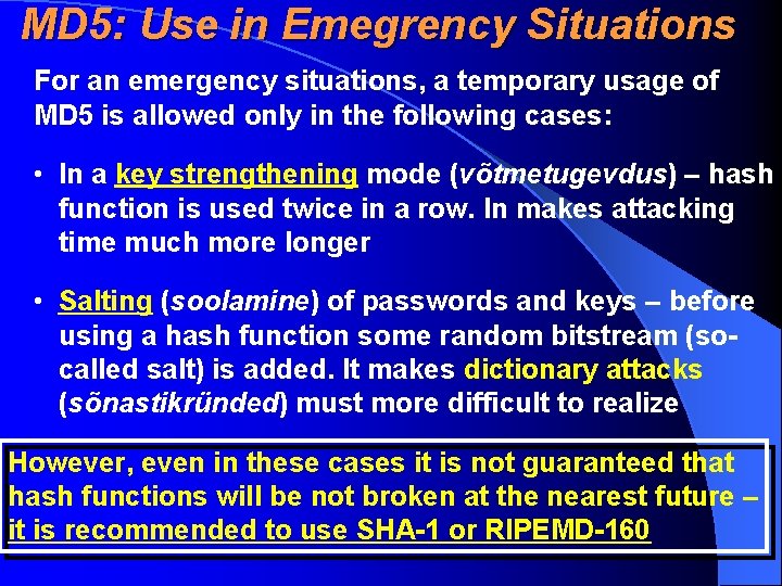 MD 5: Use in Emegrency Situations For an emergency situations, a temporary usage of