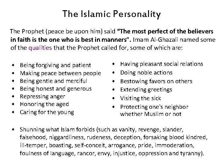 The Islamic Personality The Prophet (peace be upon him) said “The most perfect of