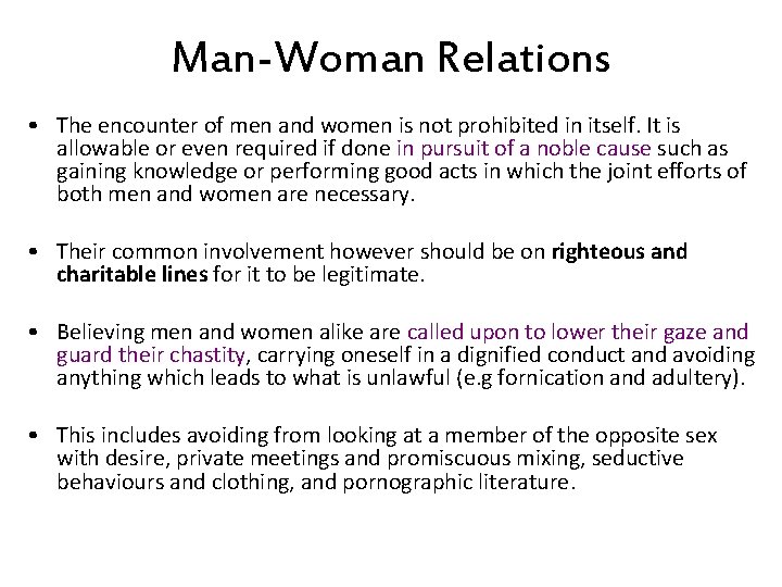 Man-Woman Relations • The encounter of men and women is not prohibited in itself.