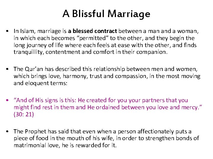 A Blissful Marriage • In Islam, marriage is a blessed contract between a man
