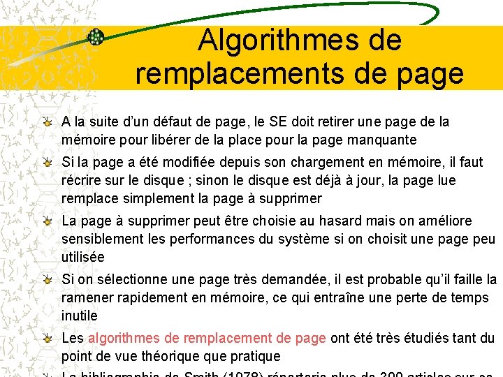 Algorithmes de remplacements de page A la suite d’un défaut de page, le SE