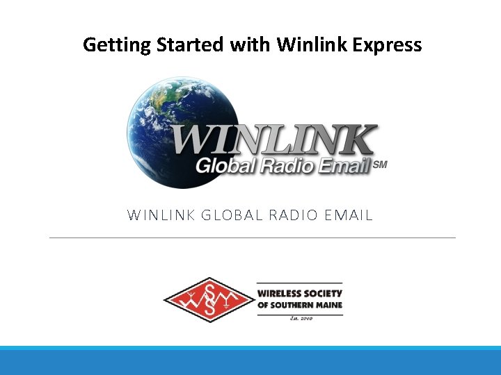 Getting Started with Winlink Express WINLINK GLOBAL RADIO EMAIL 