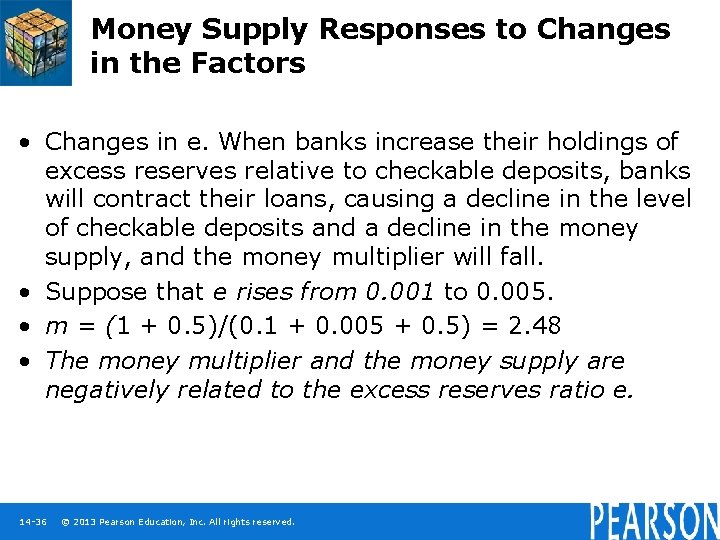 Money Supply Responses to Changes in the Factors • Changes in e. When banks