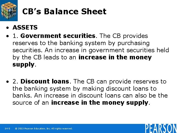 CB’s Balance Sheet • ASSETS • 1. Government securities. The CB provides reserves to