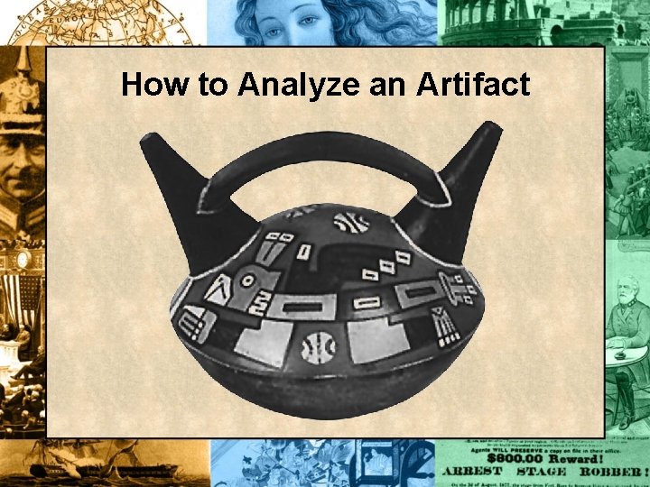 How to Analyze an Artifact 