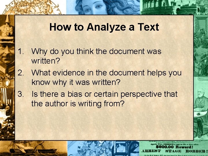 How to Analyze a Text 1. Why do you think the document was written?