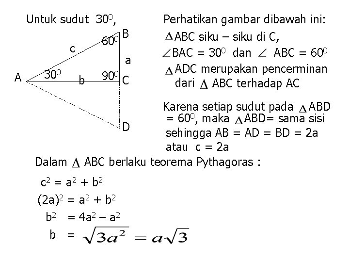 Untuk sudut 300, 600 c A 300 Dalam B a b 900 C Perhatikan