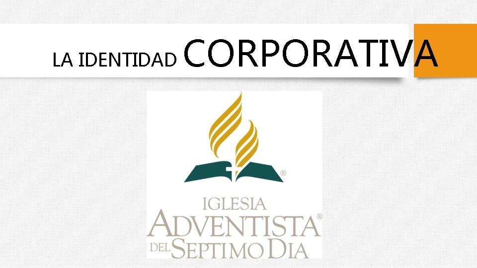 LA IDENTIDAD CORPORATIVA 