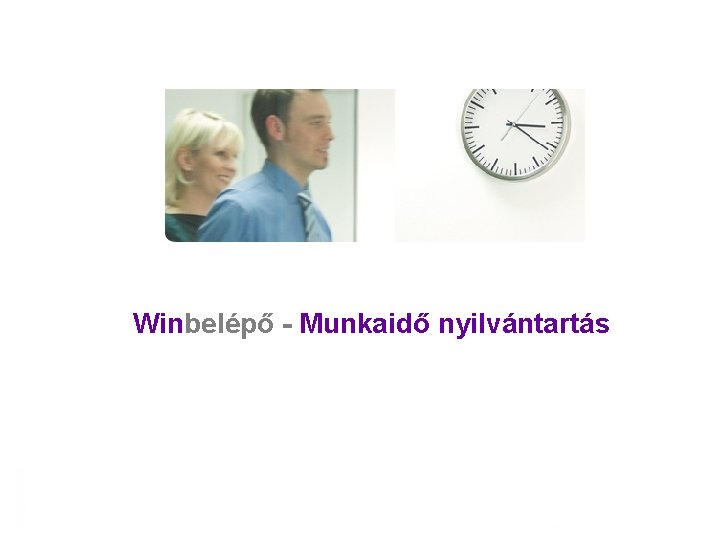 Winbelépő - Munkaidő nyilvántartás 