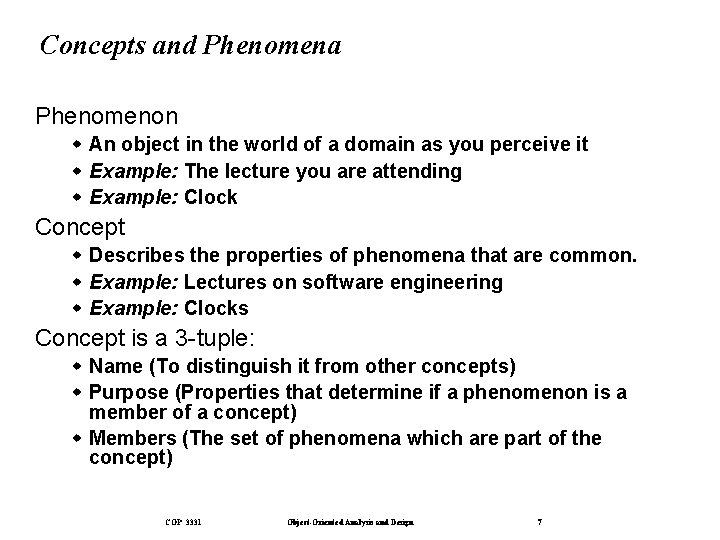 Concepts and Phenomena Phenomenon w An object in the world of a domain as