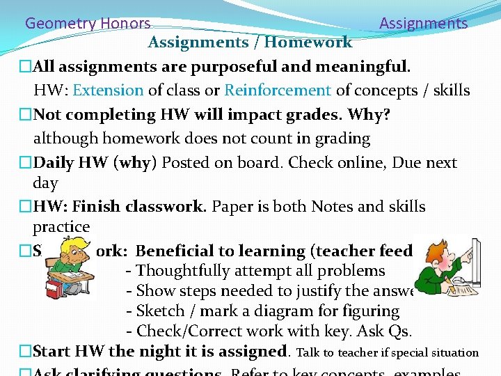 Geometry Honors Assignments / Homework �All assignments are purposeful and meaningful. HW: Extension of