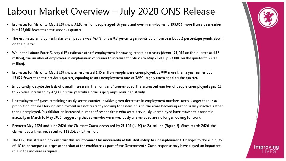 Labour Market Overview – July 2020 ONS Release • Estimates for March to May