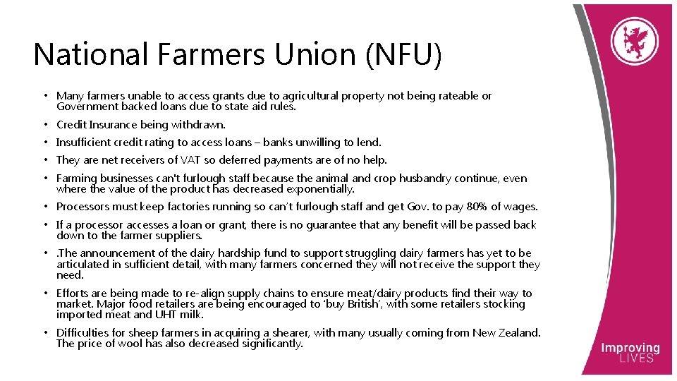 National Farmers Union (NFU) • Many farmers unable to access grants due to agricultural