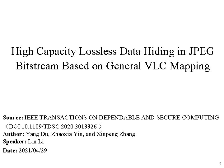 High Capacity Lossless Data Hiding in JPEG Bitstream Based on General VLC Mapping Source: