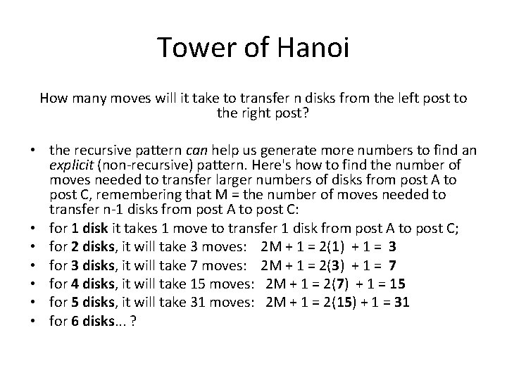 Tower of Hanoi How many moves will it take to transfer n disks from