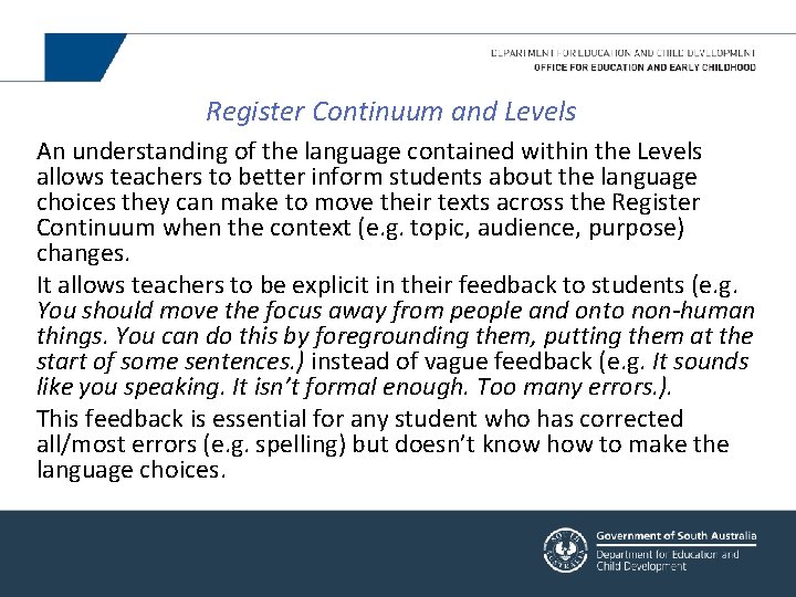 Register Continuum and Levels An understanding of the language contained within the Levels allows
