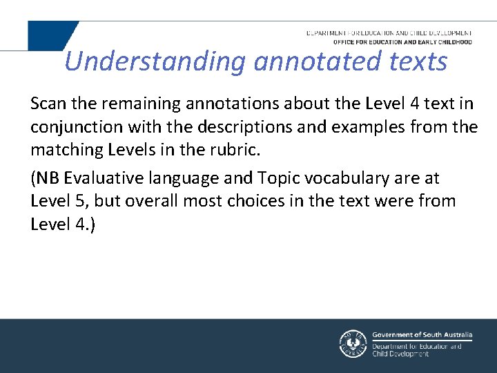 Understanding annotated texts Scan the remaining annotations about the Level 4 text in conjunction