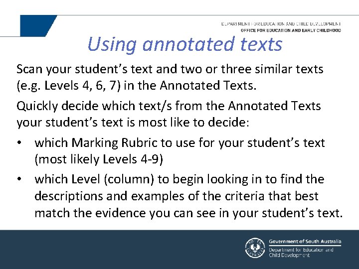 Using annotated texts Scan your student’s text and two or three similar texts (e.