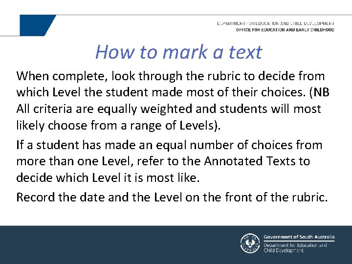 How to mark a text When complete, look through the rubric to decide from