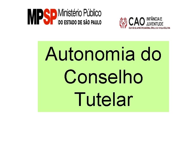 Autonomia do Conselho Tutelar 