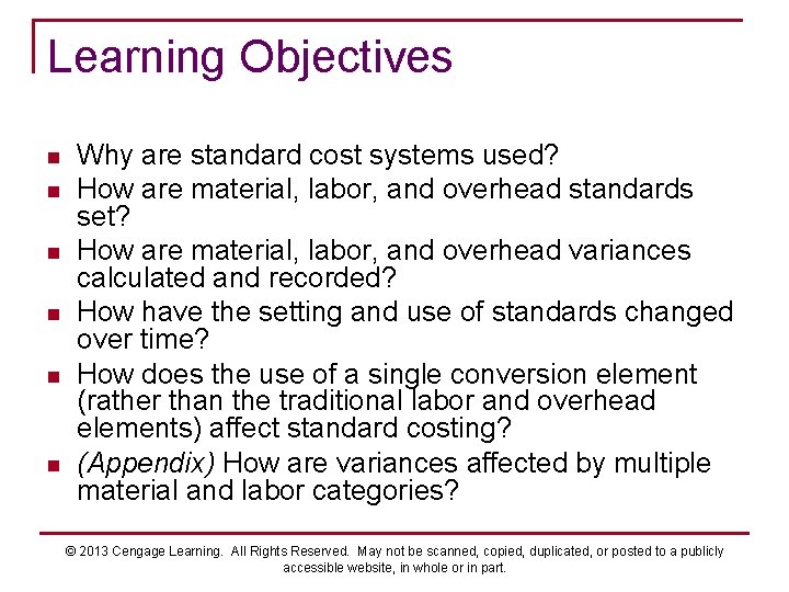 Learning Objectives n n n Why are standard cost systems used? How are material,