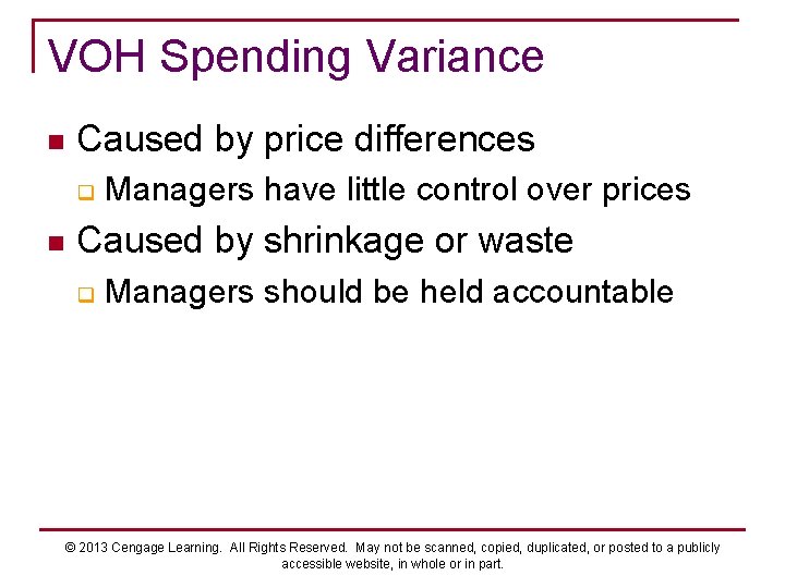 VOH Spending Variance n Caused by price differences q n Managers have little control