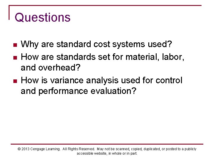 Questions n n n Why are standard cost systems used? How are standards set