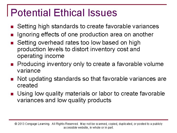 Potential Ethical Issues n n n Setting high standards to create favorable variances Ignoring