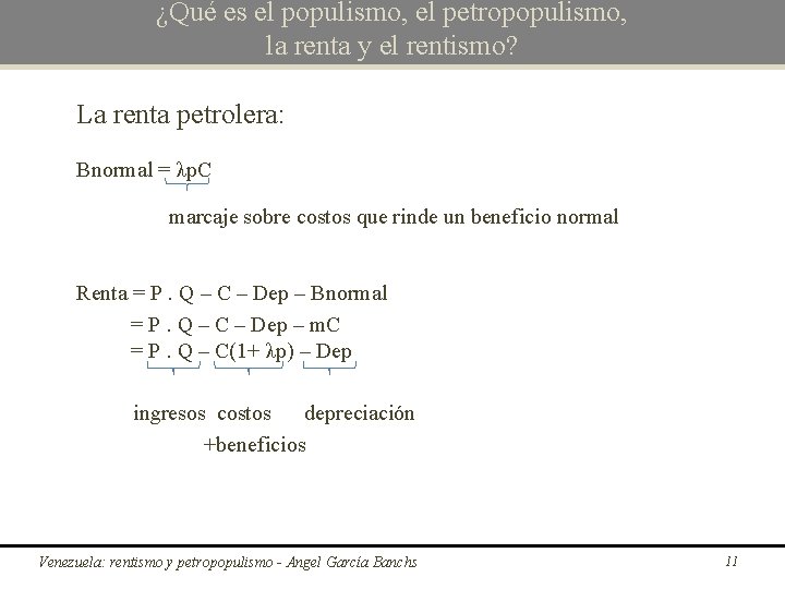 ¿Qué es el populismo, el petropopulismo, la renta y el rentismo? La renta petrolera: ¿Qué es el populismo, el petropopulismo, la renta y el rentismo? La renta petrolera:
