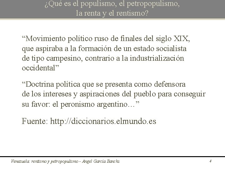 ¿Qué es el populismo, el petropopulismo, la renta y el rentismo? “Movimiento político ruso