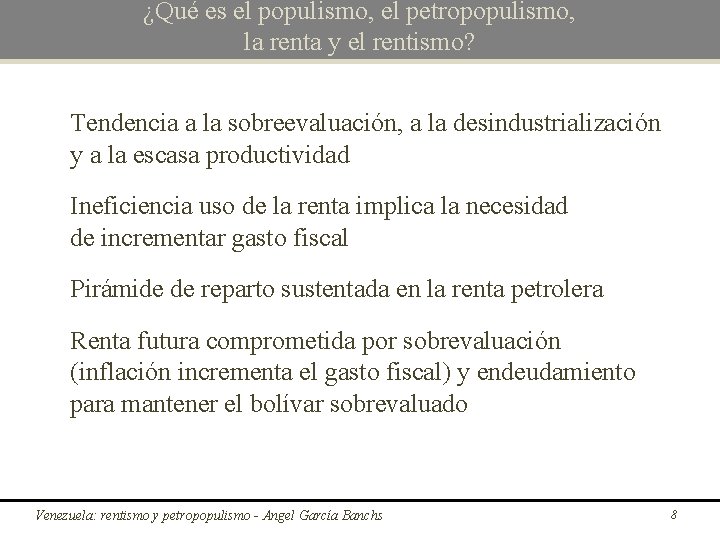 ¿Qué es el populismo, el petropopulismo, la renta y el rentismo? Tendencia a la