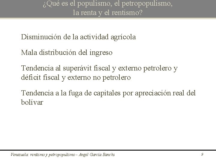 ¿Qué es el populismo, el petropopulismo, la renta y el rentismo? Disminución de la