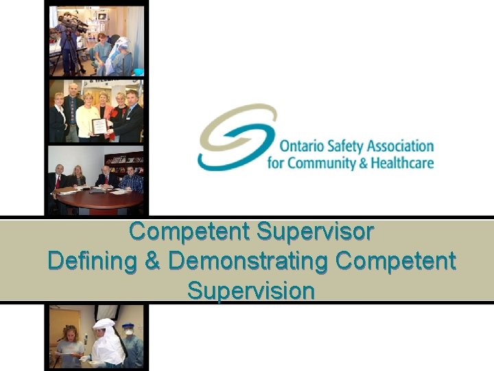Competent Supervisor Defining & Demonstrating Competent Supervision 