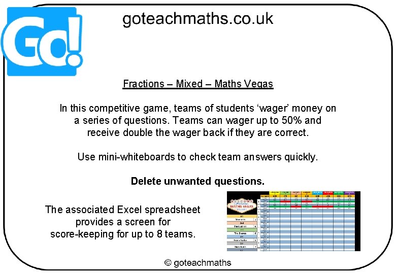 Fractions – Mixed – Maths Vegas In this competitive game, teams of students ‘wager’