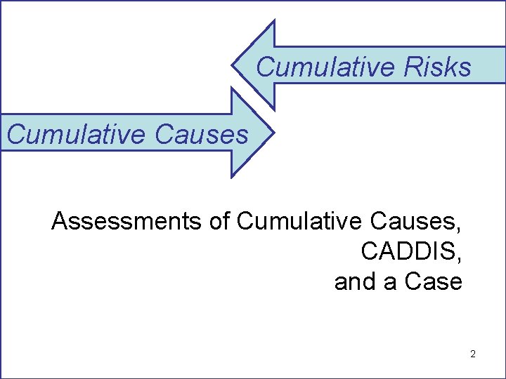 CADDIS Riskbased Prioritization and Diagnosing the Risk Drivers