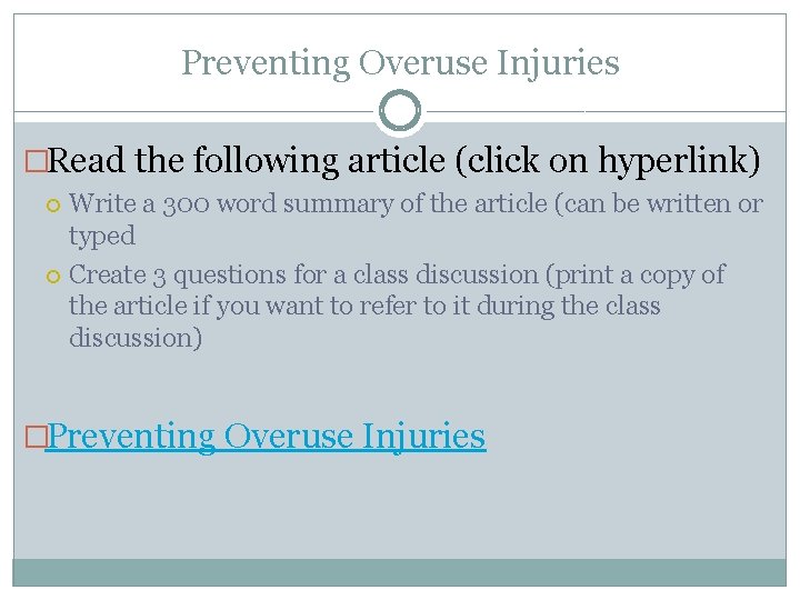 Preventing Overuse Injuries �Read the following article (click on hyperlink) Write a 300 word