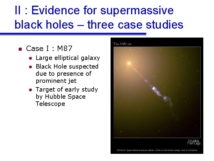 II : Evidence for supermassive black holes – three case studies n Case I