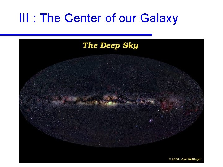 III : The Center of our Galaxy 