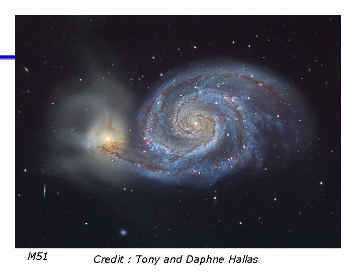 M 51 Credit : Tony and Daphne Hallas 