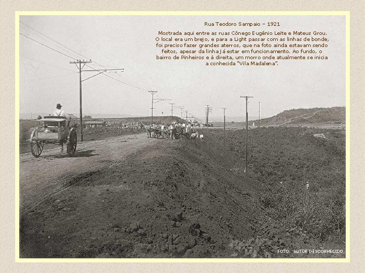 Rua Teodoro Sampaio – 1921 Mostrada aqui entre as ruas Cônego Eugênio Leite e
