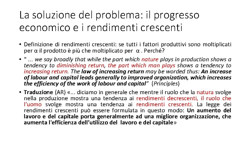 La soluzione del problema: il progresso economico e i rendimenti crescenti • Definizione di