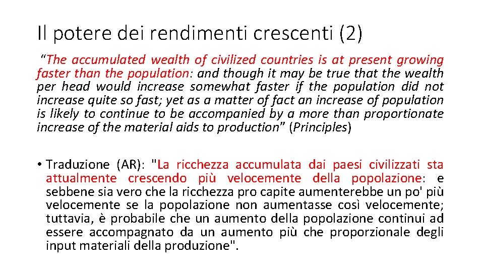 Il potere dei rendimenti crescenti (2) “The accumulated wealth of civilized countries is at