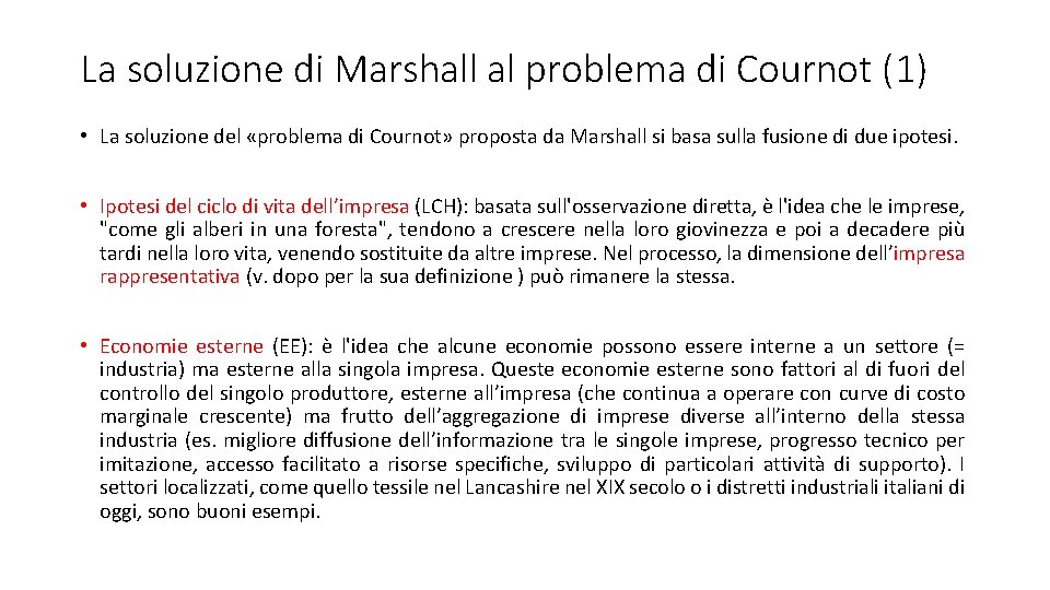 La soluzione di Marshall al problema di Cournot (1) • La soluzione del «problema