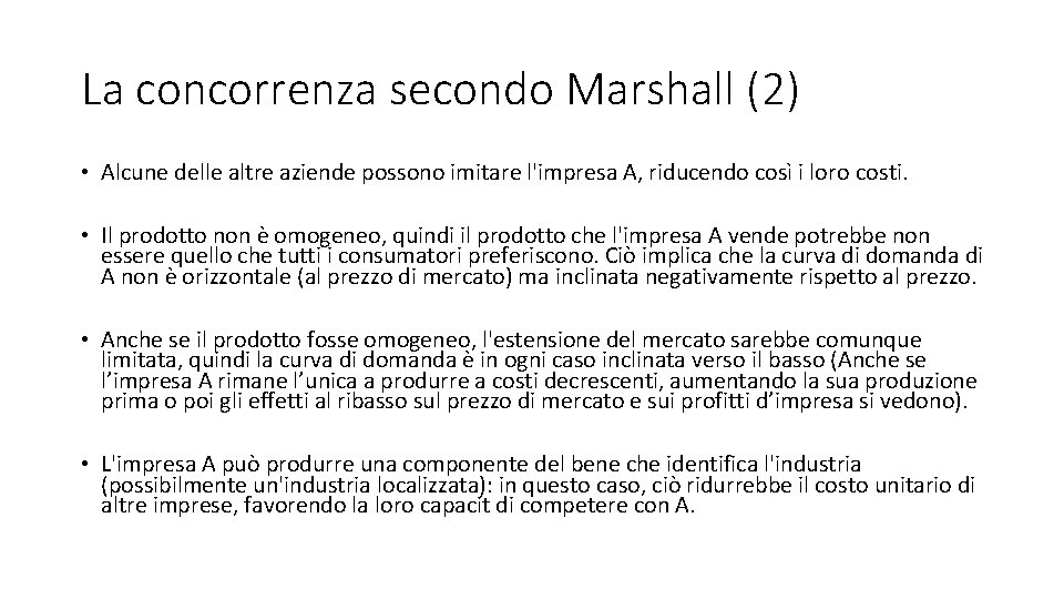 La concorrenza secondo Marshall (2) • Alcune delle altre aziende possono imitare l'impresa A,