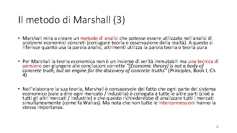 Il metodo di Marshall (3) • Marshall mira a creare un metodo di analisi